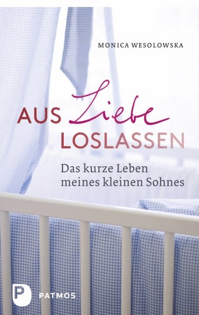 Monica Wesolowska - Aus Liebe loslassen, E-bok