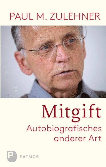 Paul M. Zulehner - Mitgift, E-bok
