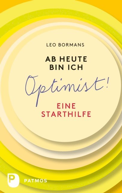 Leo Bormans - Ab heute bin ich Optimist!, E-bok