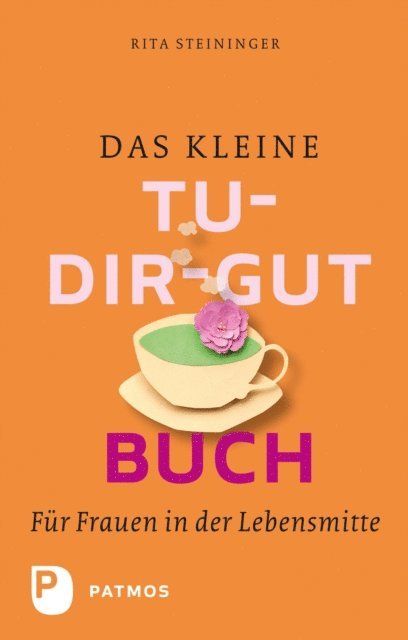 Rita Steininger - Das kleine Tu-dir-gut-Buch, E-bok