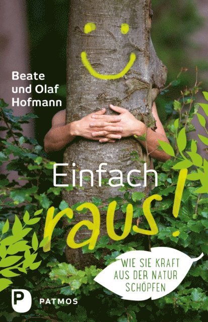Olaf Hofmann, Beate Hofmann - Einfach raus!, E-bok