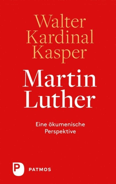 Walter Kardinal Kasper - Martin Luther, E-bok
