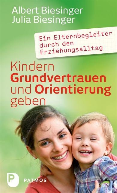 Julia Biesinger, Albert Biesinger - Kindern Grundvertrauen und Orientierung geben, E-bok