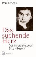 Paul Lebeau - Das suchende Herz, Inbunden