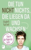 Elisabeth Raffauf - Die tun nicht nichts, die liegen da und wachsen, Häftad