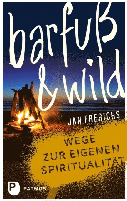 Jan Frerichs - Barfuß und wild, E-bok