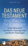 Das Neue Testament - "Wer, Was, Wo" für Einsteiger