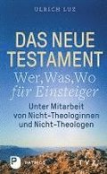 Das Neue Testament - 'Wer, Was, Wo' fr Einsteiger