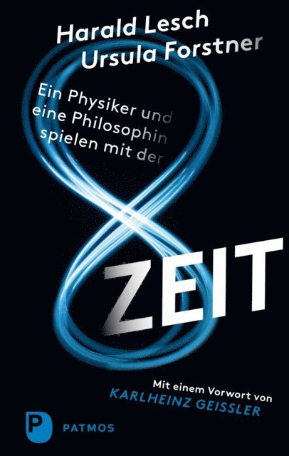 Ursula Forstner, Harald Lesch - Ein Physiker und eine Philosophin spielen mit der Zeit, E-bok