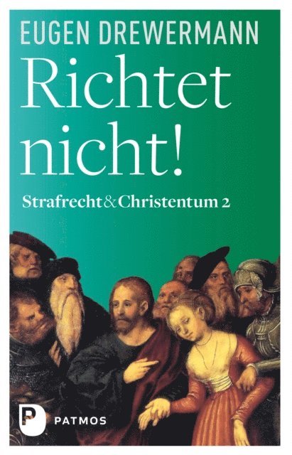 Eugen Drewermann - Richtet nicht!, E-bok