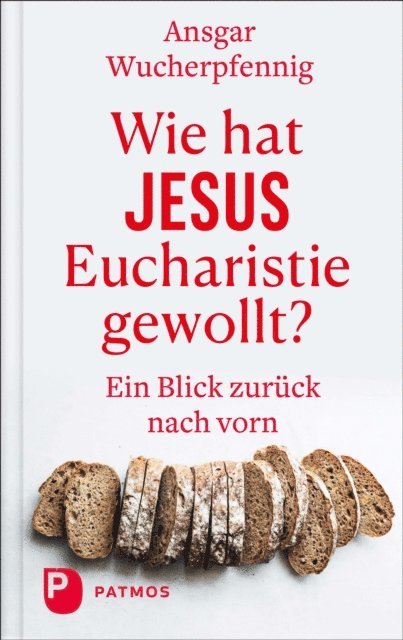 Ansgar Wucherpfennig - Wie hat Jesus Eucharistie gewollt?, E-bok