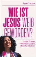 Wie ist Jesus wei� geworden?