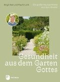 Gesundheit aus dem Garten Gottes