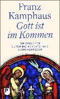 Gott ist im Kommen