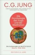 Die Psychologie des Yoga und der Meditation
