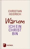 Christian Heidrich - Warum ich ein Christ bin, Inbunden. Tillgänglighet: Lägg i varukorg