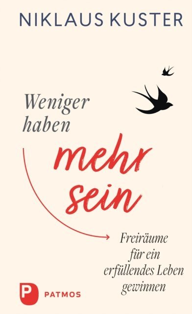 Niklaus Kuster - Weniger haben – mehr sein, E-bok