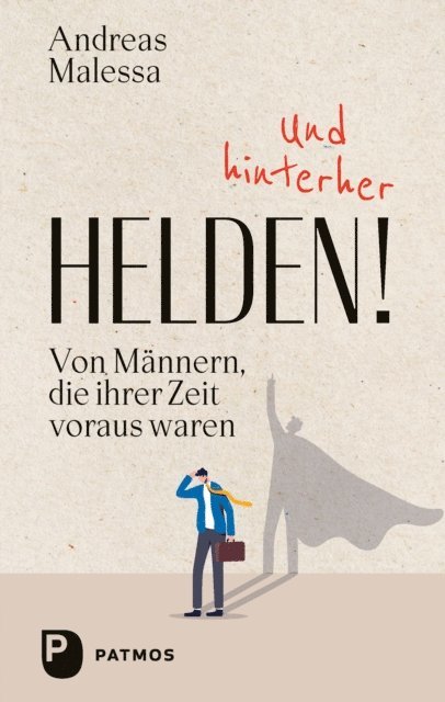 Andreas Malessa - Und hinterher Helden, E-bok