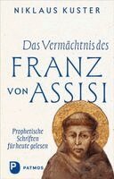 Niklaus Kuster - Das Vermächtnis des Franz von Assisi, Inbunden. Tillgänglighet: Lägg i varukorg