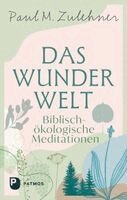 Paul M. Zulehner - Das Wunder Welt, Häftad. Tillgänglighet: Lägg i varukorg