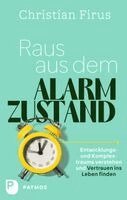 Christian Firus - Raus aus dem Alarmzustand, Inbunden