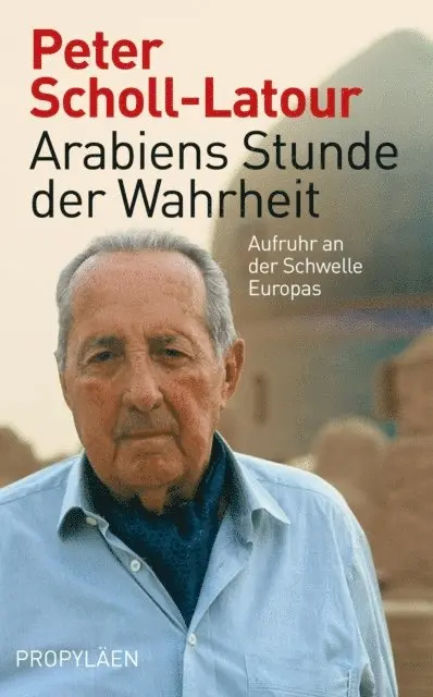 Peter Scholl-Latour - Arabiens Stunde der Wahrheit, E-bok. Tillgänglighet: Lägg i varukorg