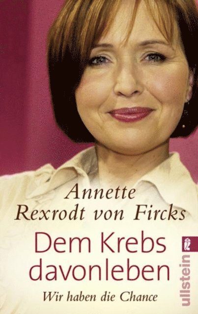 Annette Rexrodt von Fircks - Dem Krebs davonleben, E-bok