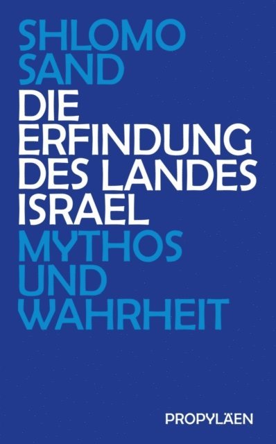 Shlomo Sand - Die Erfindung des Landes Israel, E-bok