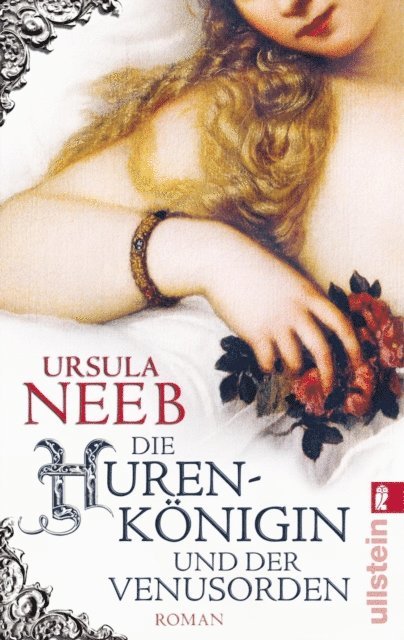 Ursula Neeb - Die Hurenkönigin und der Venusorden, E-bok