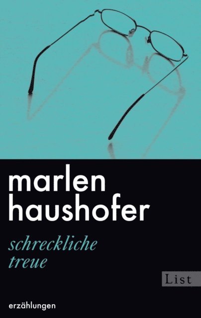 Marlen Haushofer - Schreckliche Treue, E-bok