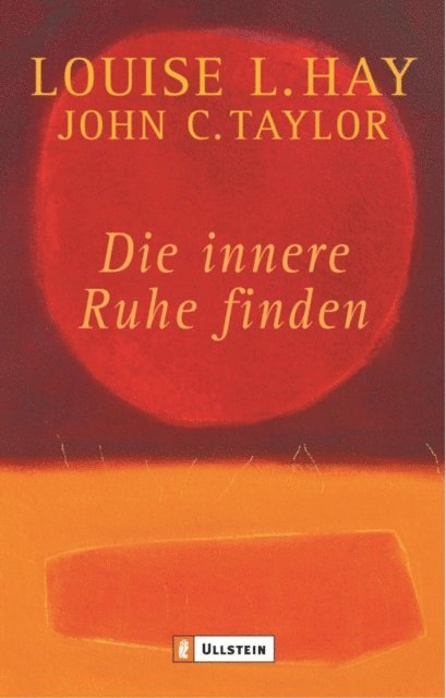 John C Taylor, Louise Hay - Die innere Ruhe finden, E-bok