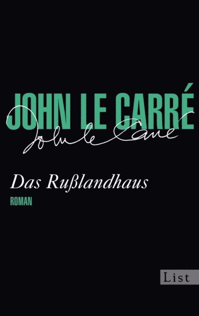 John le Carre - Das Rußlandhaus, E-bok