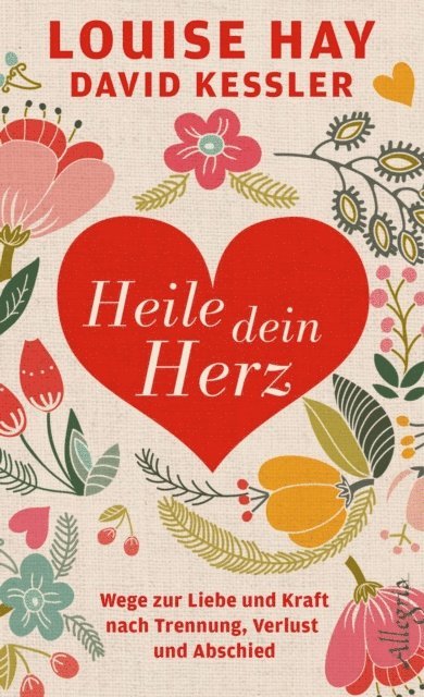 David Kessler, Louise Hay - Heile dein Herz, E-bok