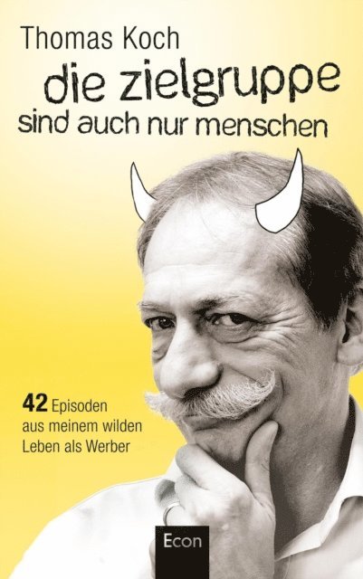 Thomas Koch - Die Zielgruppe sind auch nur Menschen, E-bok