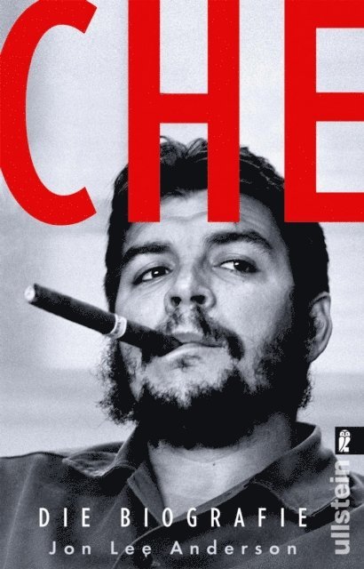 Jon Lee Anderson - Che - Die Biographie, E-bok