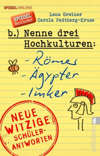 Carola Padtberg, Lena Greiner - Nenne drei Hochkulturen: Römer, Ägypter, Imker, E-bok