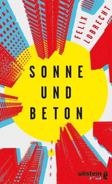 Felix Lobrecht - Sonne und Beton, E-bok