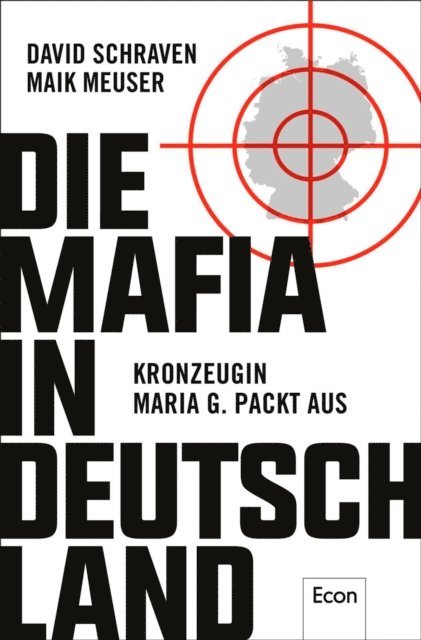 Wigbert Loer, Maik Meuser, David Schraven - Die Mafia in Deutschland, E-bok