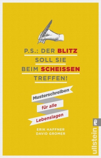 Erik Haffner, David Gromer - P.S.: Der Blitz soll Sie beim Scheißen treffen!, E-bok