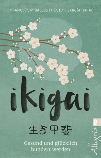 Hector (Kirai) Garcia, Francesc Miralles - Ikigai, E-bok