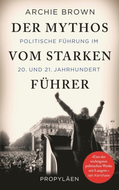 Archie Brown - Der Mythos vom starken Führer, E-bok