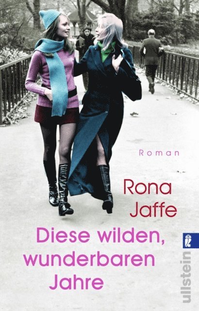 Rona Jaffe - Diese wilden, wunderbaren Jahre, E-bok