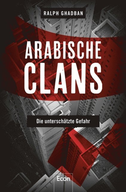 Ralph Ghadban - Arabische Clans, E-bok