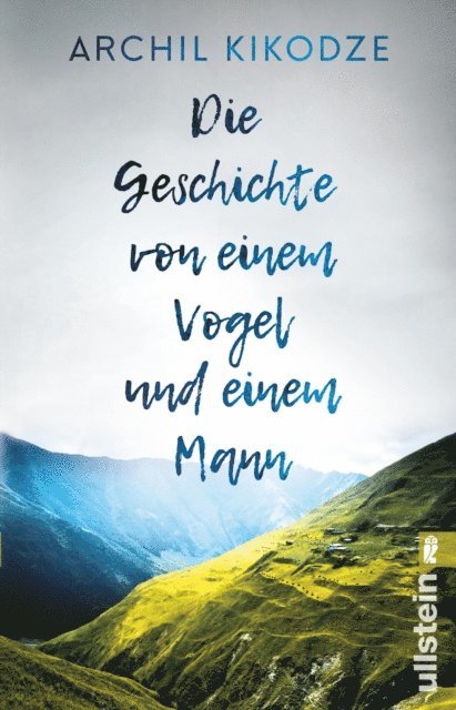 Archil Kikodze - Die Geschichte von einem Vogel und einem Mann, E-bok