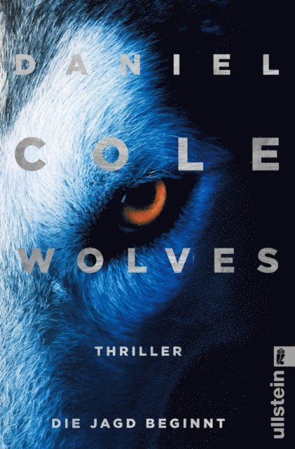 Daniel Cole - Wolves - Die Jagd beginnt, E-bok