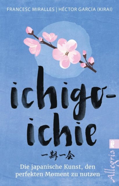 Francesc Miralles, Hector (Kirai) Garcia - Ichigo-ichie, E-bok