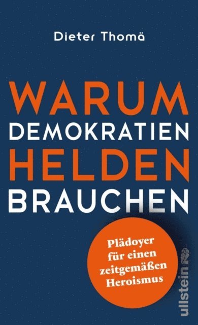 Dieter Thoma - Warum Demokratien Helden brauchen., E-bok