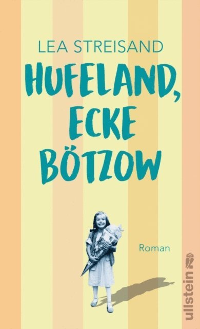 Lea Streisand - Hufeland, Ecke Bötzow, E-bok