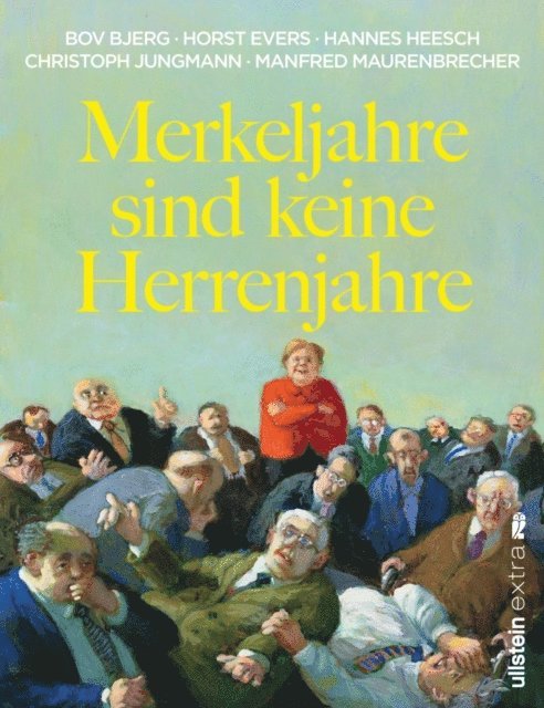 Hannes Heesch, Christoph Jungmann, Manfred Maurenbrecher, Horst Evers, Bov Bjerg - Merkeljahre sind keine Herrenjahre, E-bok