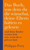 Das Buch, von dem du dir wÃ¼nschst, deine Eltern hÃ¿tten es gelesen